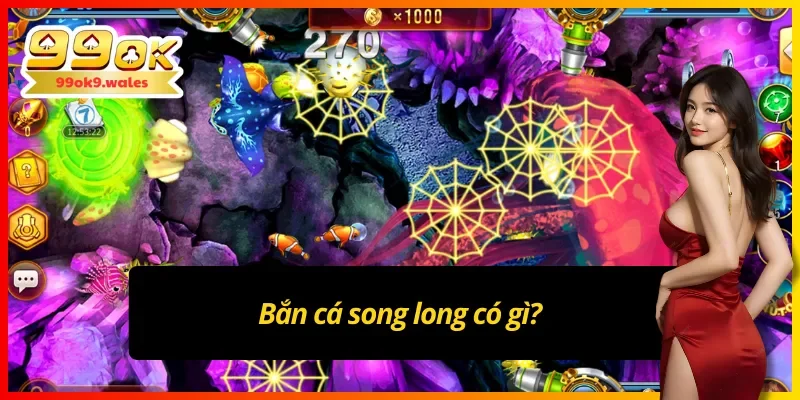 Giới thiệu game bắn cá Song long sơ lược
