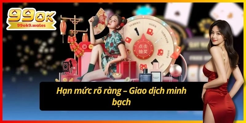 Hạn mức rõ ràng – Giao dịch minh bạch