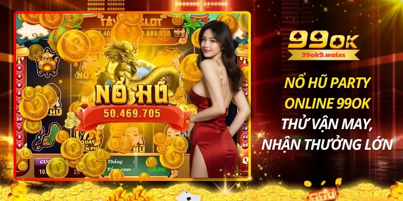 Nổ Hũ Party Online