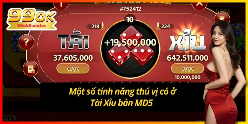 Tài Xỉu MD5 có nhiều tính năng bổ trợ khi cược